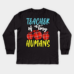 Teacher of Tiny Humans Funny Kindergarten Teacher Appreciation Gift Kids Long Sleeve T-Shirt